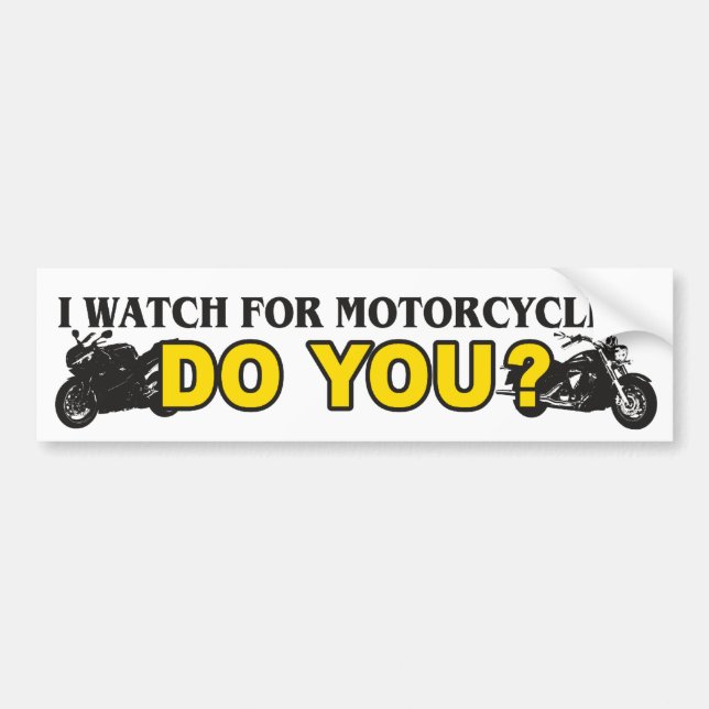 I Watch For Motorcycles Bumper Sticker (Front)