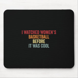I Watched Women’s Sketll Before It Was Cool Mouse Pad