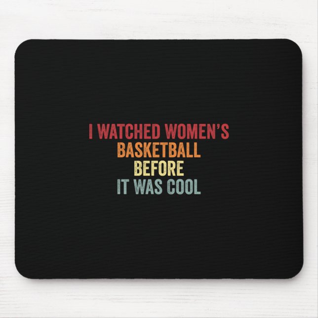 I Watched Women’s Sketll Before It Was Cool  Mouse Pad (Front)