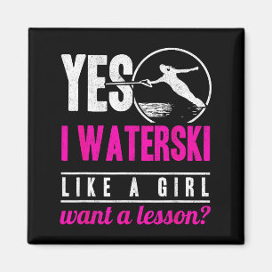 I waterski like a girl want a lesson water skiing  magnet