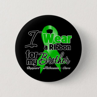 I Wear a Green Ribbon For My Brother 6 Cm Round Badge