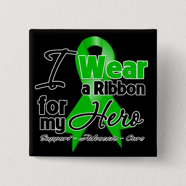 I Wear a Green Ribbon For My Hero 15 Cm Square Badge (Front)