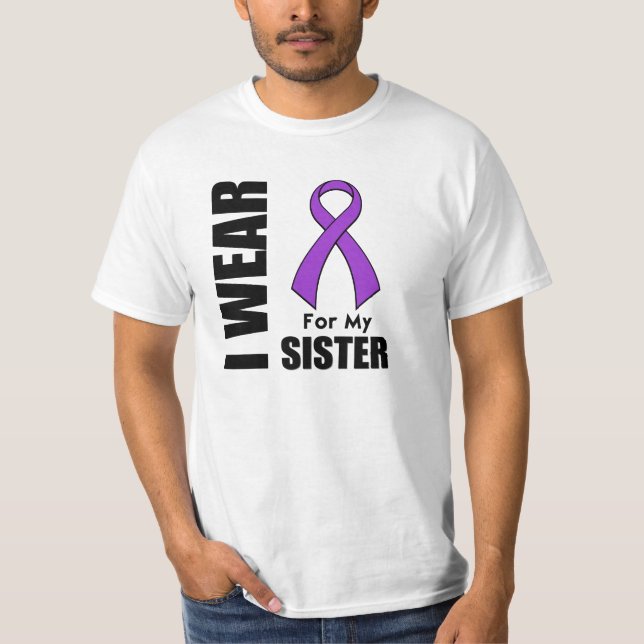 I Wear a Purple Ribbon For My Sister T-Shirt (Front)