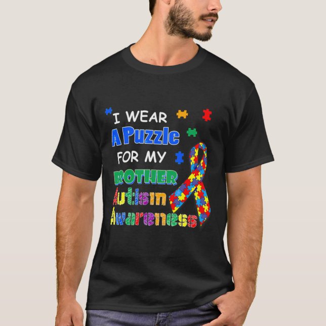 I Wear A Puzzle For My Brother Autism Awareness T-Shirt (Front)