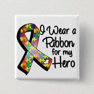 I Wear a Puzzle Ribbon For My Hero 15 Cm Square Badge