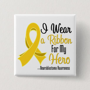 I Wear a Ribbon For My Hero - Neuroblastoma 15 Cm Square Badge