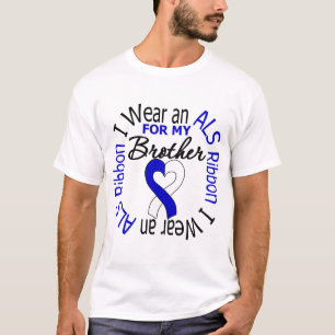I Wear an ALS Ribbon For My Brother T-Shirt