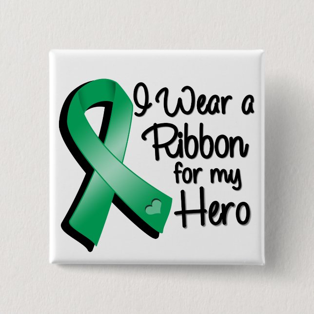 I Wear an Emerald Green Ribbon For My Hero 15 Cm Square Badge (Front)