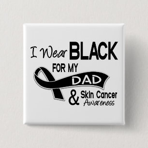 I Wear Black For My Dad 42 Skin Cancer 15 Cm Square Badge