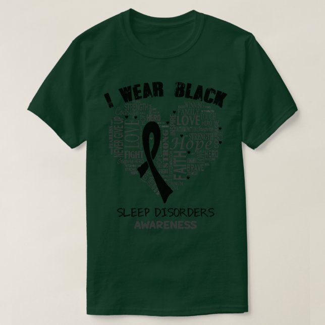 I Wear Black For Sleep Disorders Awareness Faith H T-Shirt (Design Front)