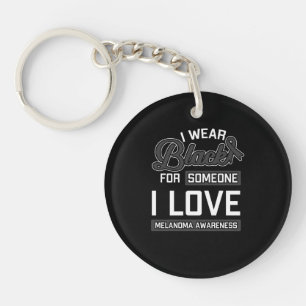 I Wear Black For Someone I Love Key Ring