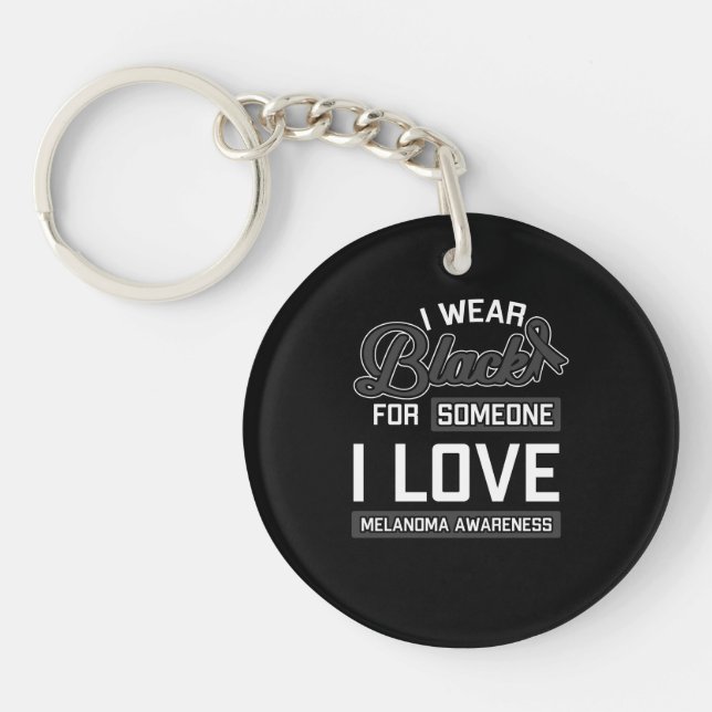 I Wear Black For Someone I Love Key Ring (Front)