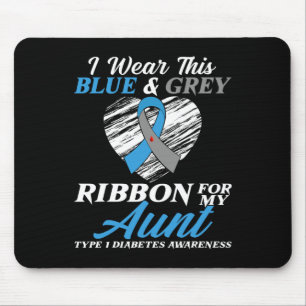 I Wear Blue And Grey For My Aunt Type 1 Diabetes A Mouse Pad