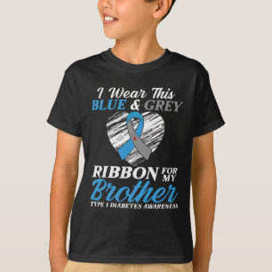 I Wear Blue and Grey For My Brother Type 1 Diabete T-Shirt