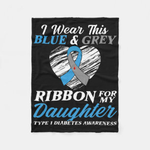 I Wear Blue And Grey For My Daughter Type 1 Diabet Fleece Blanket