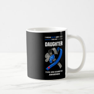 I Wear Blue and Grey For My Daughter Type One Diab Coffee Mug