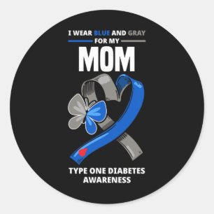 I Wear Blue And Grey For My Mum Type One Diabetes Classic Round Sticker