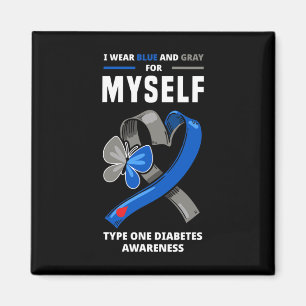 I Wear Blue And Grey For Myself Type One Diabetes Magnet