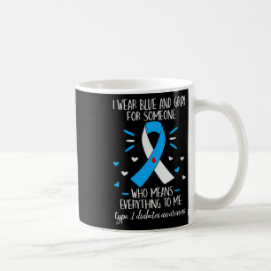 I Wear Blue And Grey Type 1 Diabetes Awareness Dia Coffee Mug