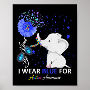 I Wear Blue Autism Awareness Cute Elephant Sunflow Poster
