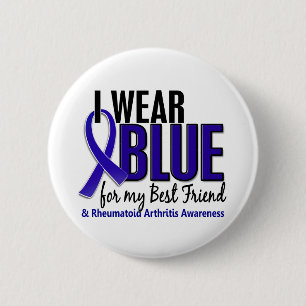 I Wear Blue Best Friend 10 Rheumatoid Arthritis RA 6 Cm Round Badge