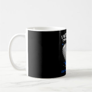 I wear blue colon cancer survivor awareness coffee mug