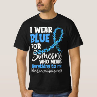 I Wear Blue Colourectal Cancer Colon Cancer Blue  T-Shirt