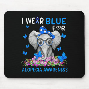 I wear Blue For Alopecia Awareness 1 Mouse Pad