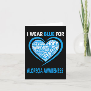 I Wear Blue For Alopecia Awareness Faith Hope Love Card