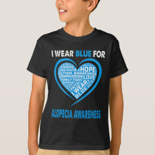 I Wear Blue For Alopecia Awareness Faith Hope Love T-Shirt