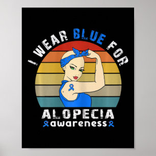 I wear blue for alopecia awareness poster