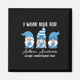 I Wear Blue For Autism Awareness Accept Understand Magnet