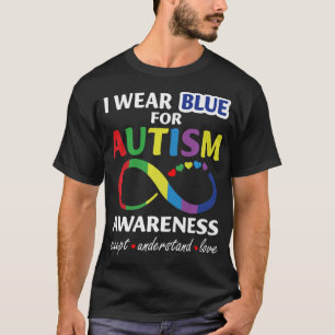 I Wear Blue For Autism Awareness accept understand T-Shirt