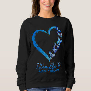 I Wear Blue For Autism Awareness Heart Butterfly Sweatshirt