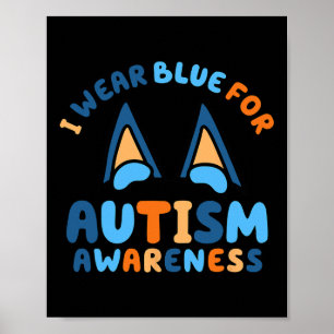 I Wear Blue For Autism Awareness Love Accept Under Poster