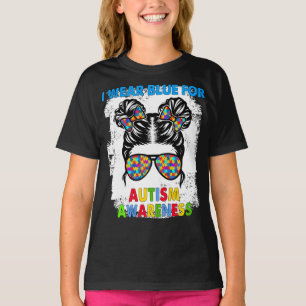 I Wear Blue For Autism Awareness Messy Bun Girl T-Shirt