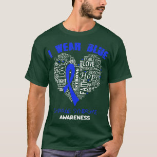 I Wear Blue For Charge Syndrome Awareness Faith Ho T-Shirt