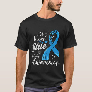 I Wear Blue For Diabetes Awareness Diabetes Type 1 T-Shirt