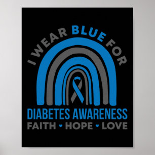 I Wear Blue For Diabetes Awareness Month Rainbow T Poster