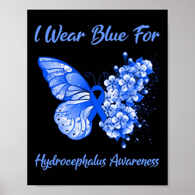 I Wear Blue For Hydrocephalus Awareness  Poster (Front)