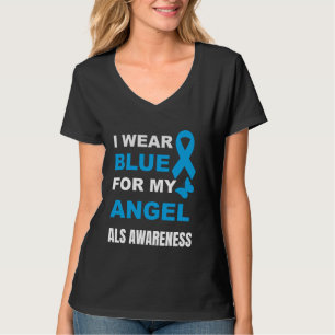 I WEAR BLUE FOR MY ANGEL ALS AWARENESS T-Shirt