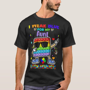 I Wear Blue For My Aunt Autism Awareness Month Pop T-Shirt