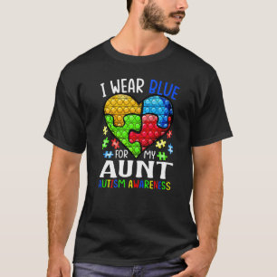 I Wear Blue For My Aunt Autism Awareness Pop It T-Shirt