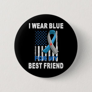 I Wear Blue For My Best Friend Diabetes Awareness  6 Cm Round Badge