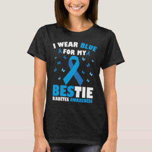 I Wear Blue For My Bestie Diabetes Awareness T1D T-Shirt