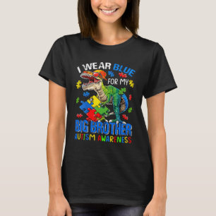 I Wear Blue For My Big Brother Autism Awareness Di T-Shirt