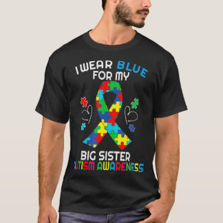 I Wear Blue For My Big Sister Autism Awareness rib T-Shirt