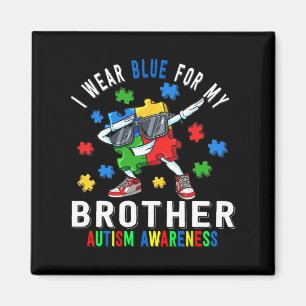I Wear Blue For My Brother Autism Awareness Day Br Magnet