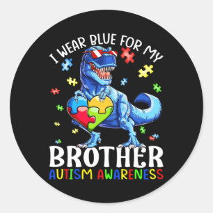 I Wear Blue For My Brother Autism Awareness Dinosa Classic Round Sticker