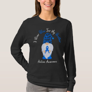 I Wear Blue For My Brother Autism Awareness Month  T-Shirt